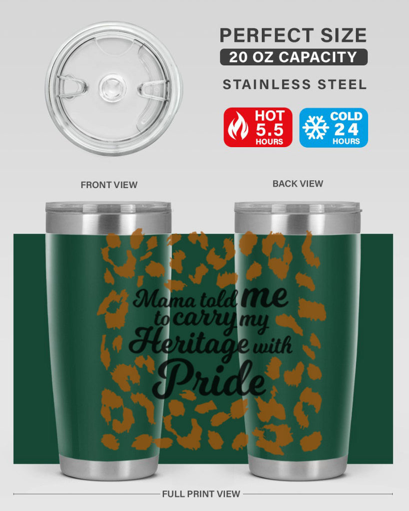 mama told me to carry my heritage with pride Style 23#- women-girls- Tumbler