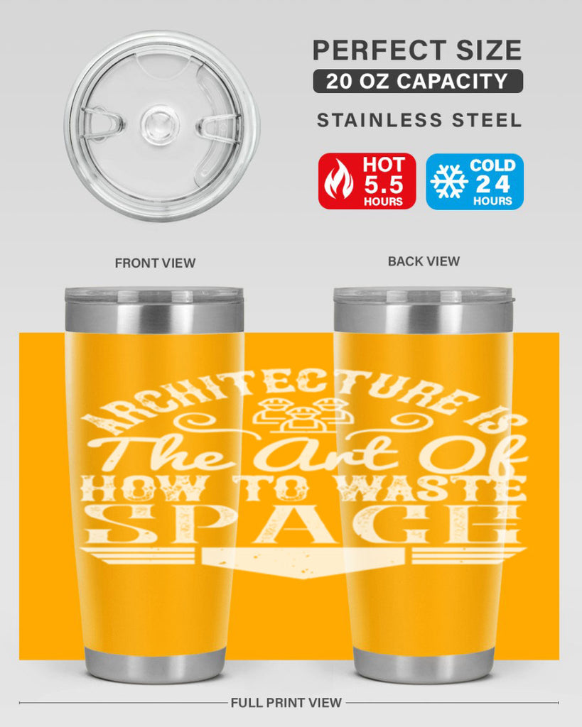 Architecture is the art of how to waste space Style 49#- architect- tumbler