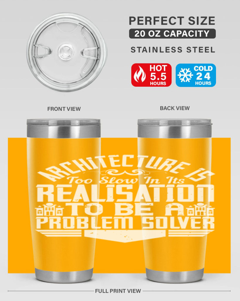 Architecture is too slow in its realisation to be a problem solver Style 47#- architect- tumbler