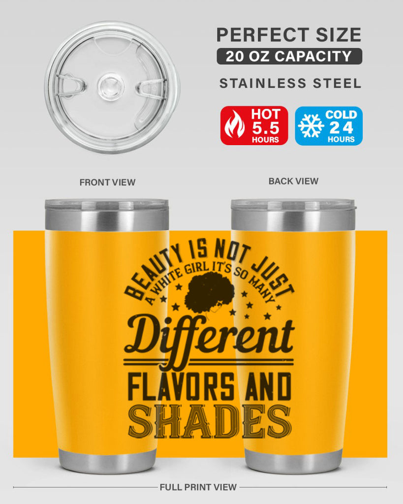 Beauty is not just a white girl Its so many different flavors and shades Style 38#- afro- Tumbler