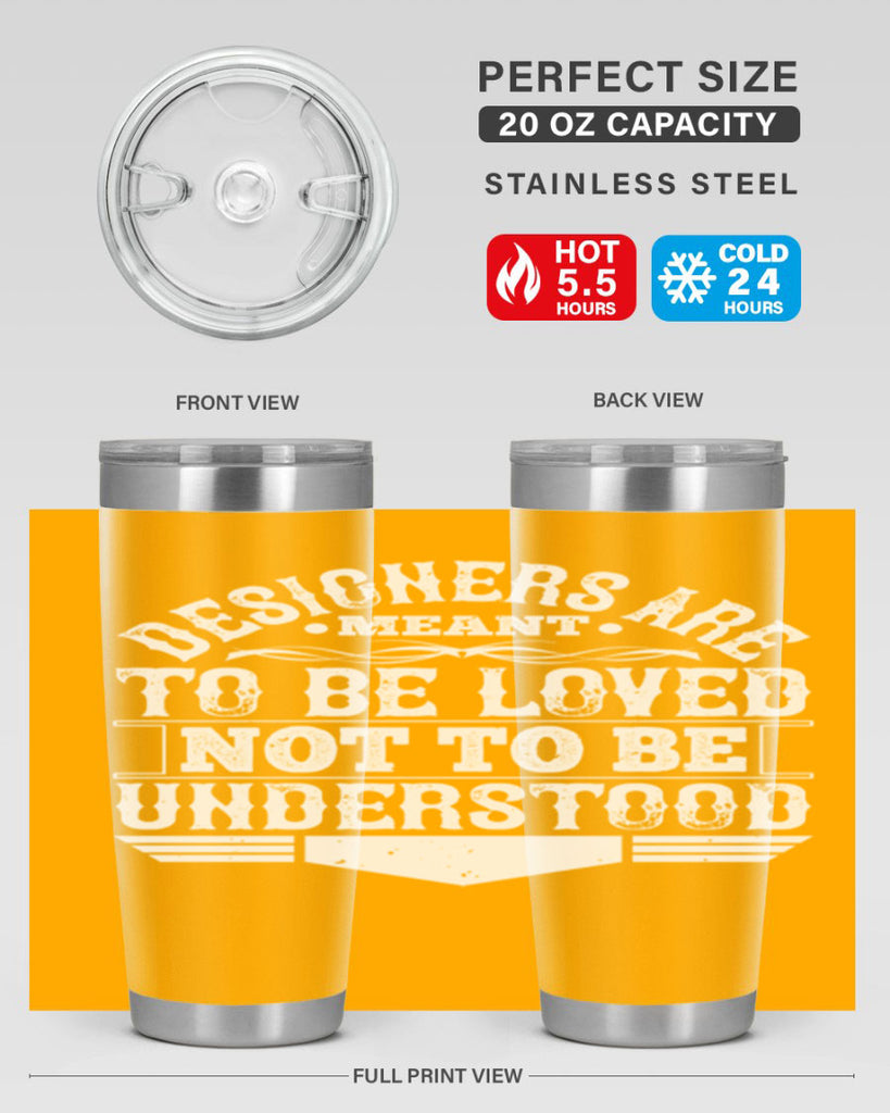 Designers are meant to be loved not to be understood Style 44#- architect- tumbler