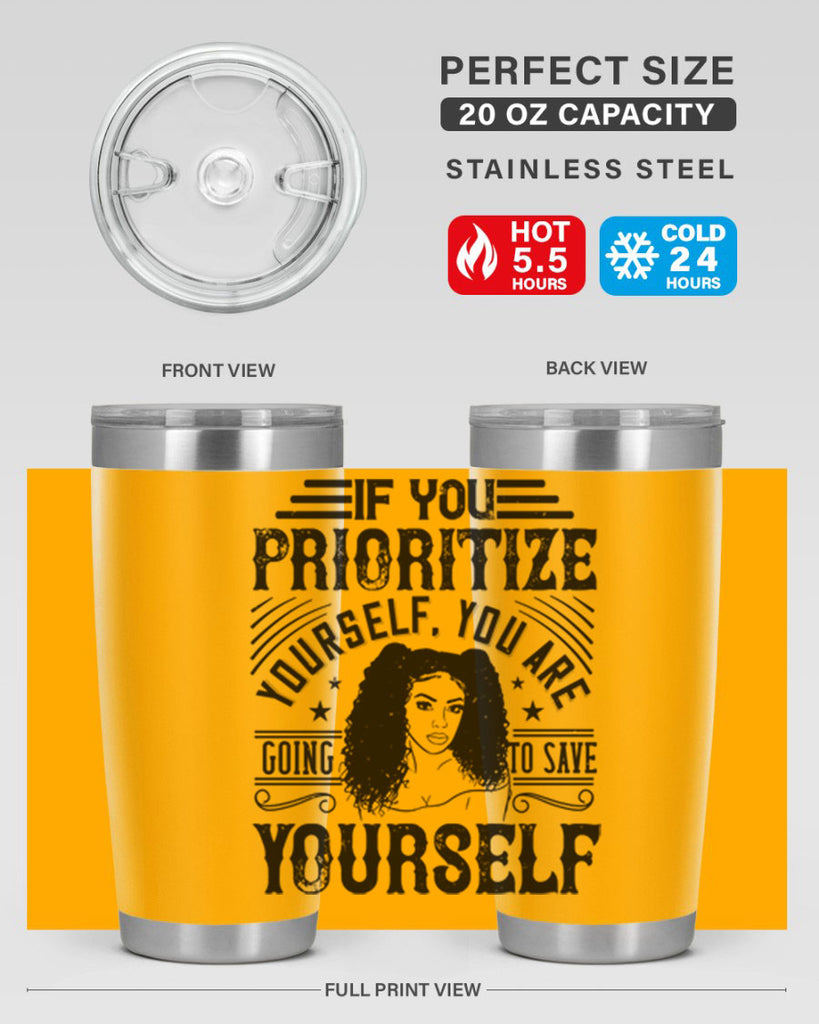 If you prioritize yourself you are going to save yourself Style 3#- afro- Tumbler