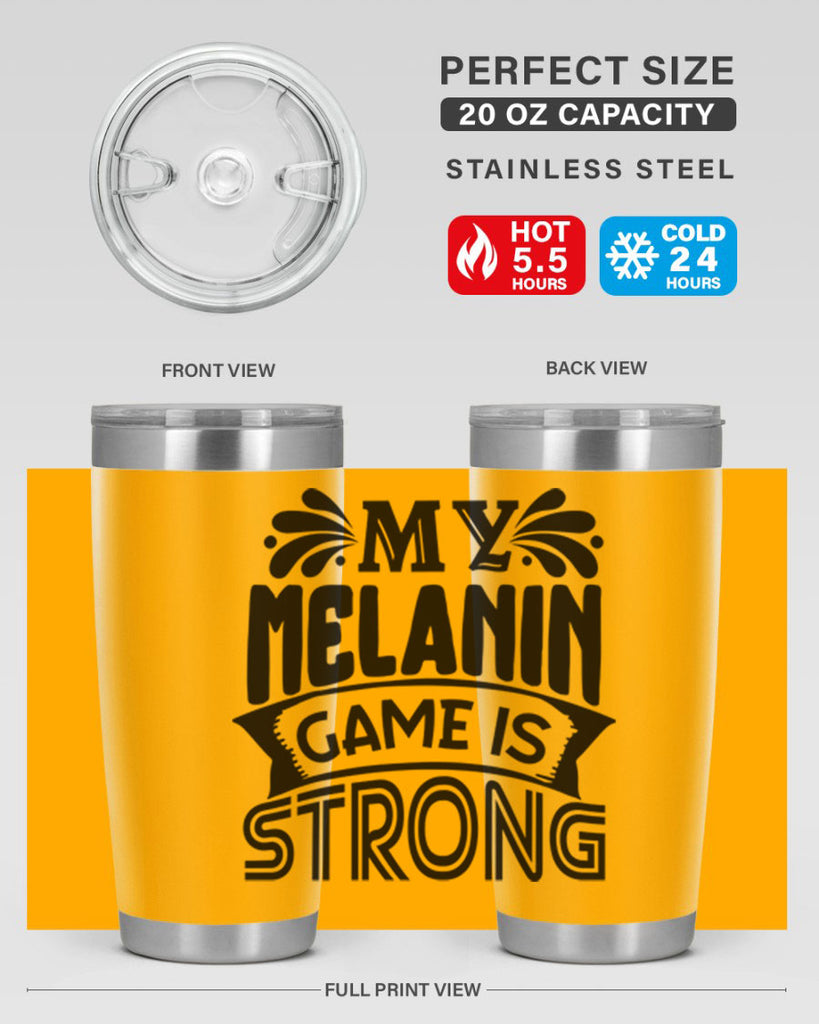 My melanin game is strong Style 17#- women-girls- Tumbler