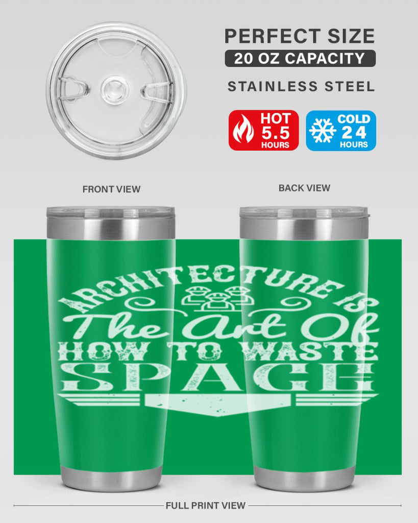 Architecture is the art of how to waste space Style 49#- architect- tumbler