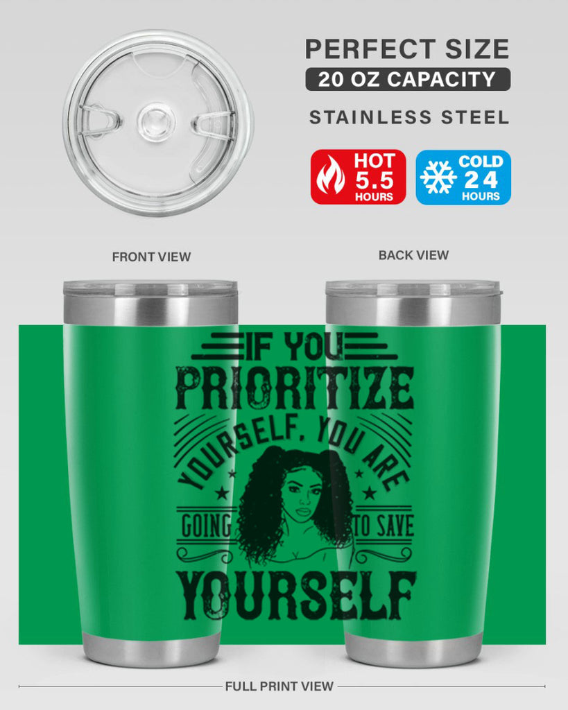 If you prioritize yourself you are going to save yourself Style 3#- afro- Tumbler
