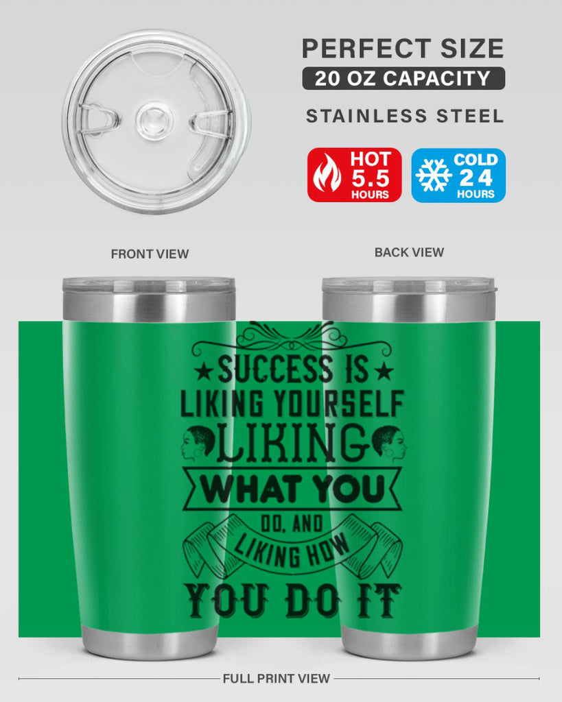 Success is liking yourself liking what you do and liking how you do it Style 2#- afro- Tumbler