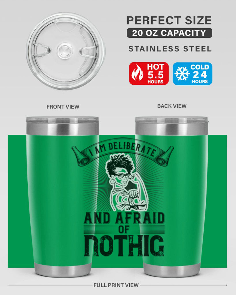 i am deliberate and afraid of nothing Style 31#- afro- Tumbler