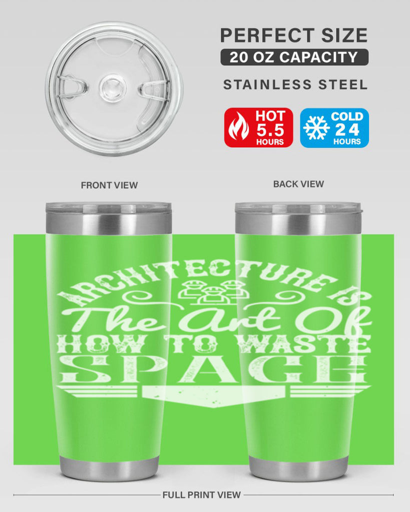 Architecture is the art of how to waste space Style 49#- architect- tumbler