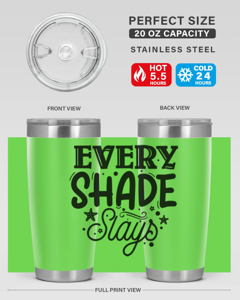 Every shade slays Style 38#- women-girls- Tumbler