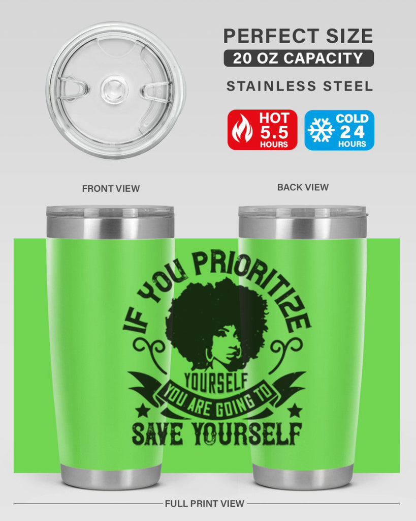 If you prioritize yourself you are going to save yourself Style 21#- afro- Tumbler