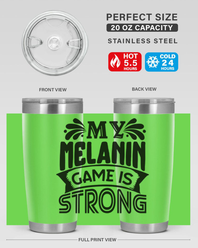My melanin game is strong Style 17#- women-girls- Tumbler