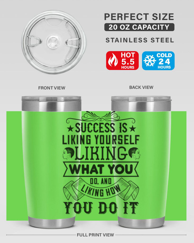 Success is liking yourself liking what you do and liking how you do it Style 2#- afro- Tumbler