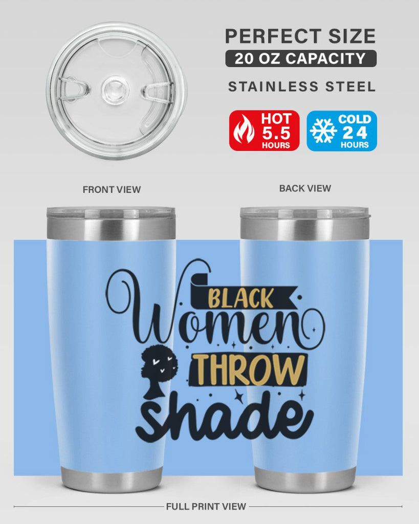 Black women throw shade Style 49#- women-girls- Tumbler