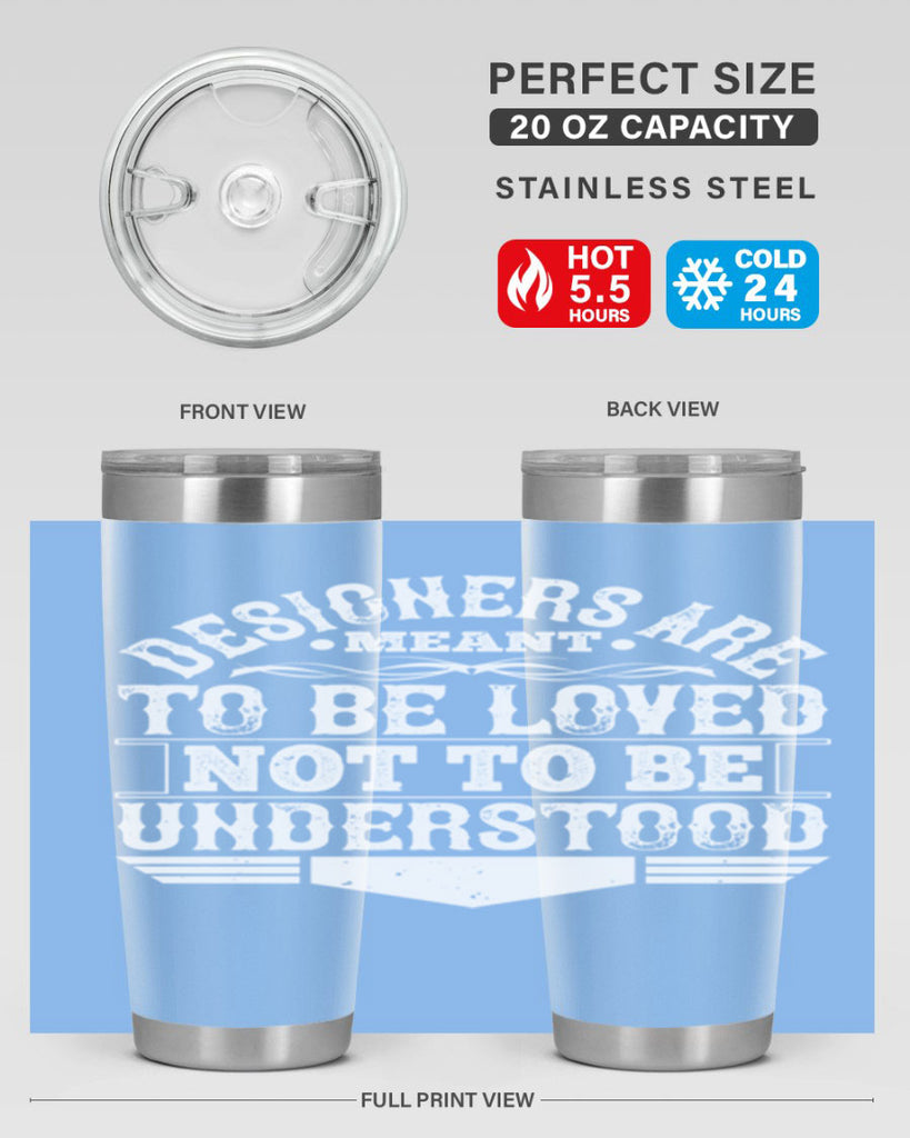 Designers are meant to be loved not to be understood Style 44#- architect- tumbler