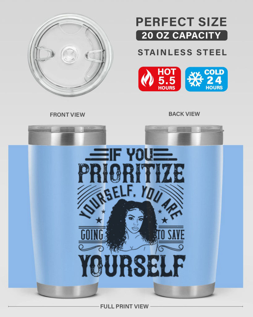 If you prioritize yourself you are going to save yourself Style 3#- afro- Tumbler