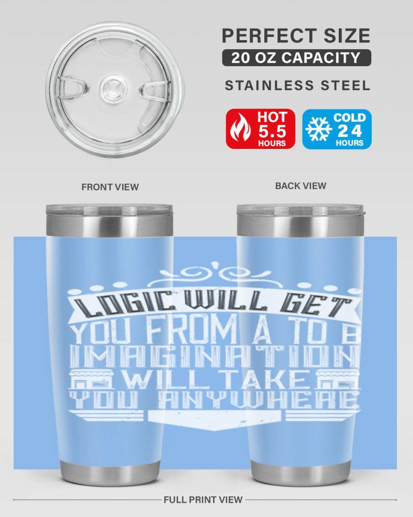 Logic will get you from A to B Imagination will take you anywhere Style 24#- architect- tumbler