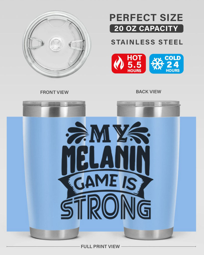 My melanin game is strong Style 17#- women-girls- Tumbler