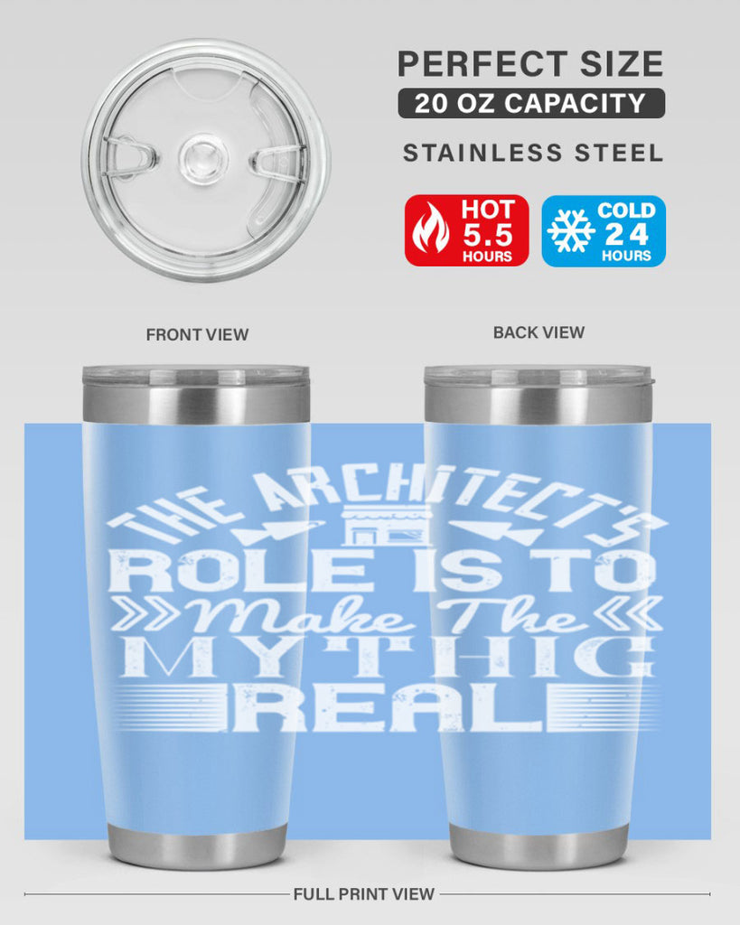The architects role is to make the mythic real Style 18#- architect- tumbler