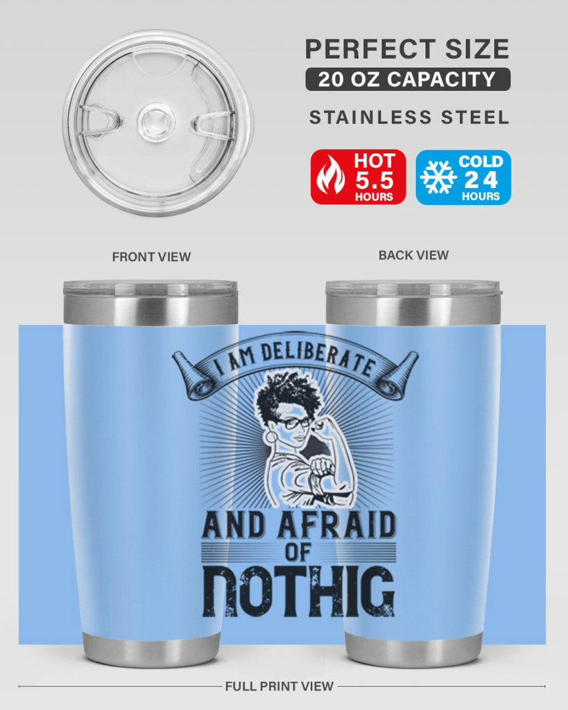i am deliberate and afraid of nothing Style 31#- afro- Tumbler