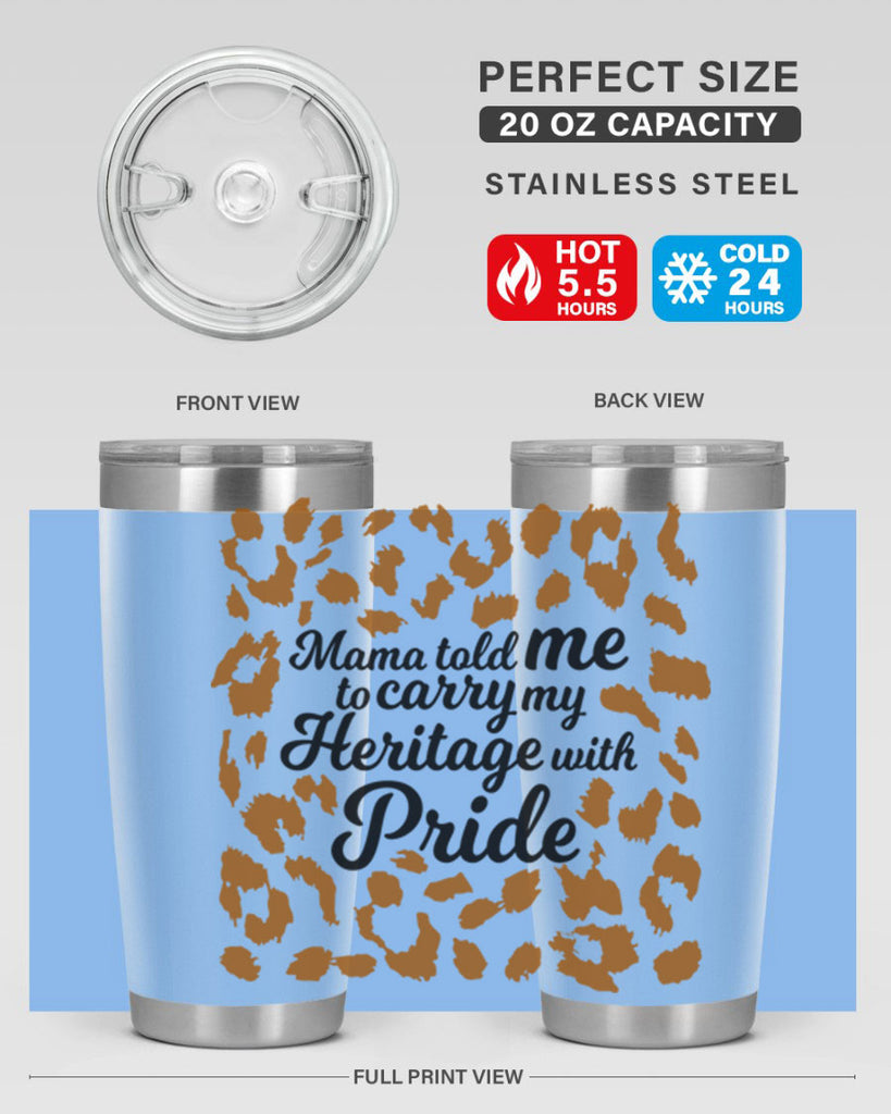 mama told me to carry my heritage with pride Style 23#- women-girls- Tumbler