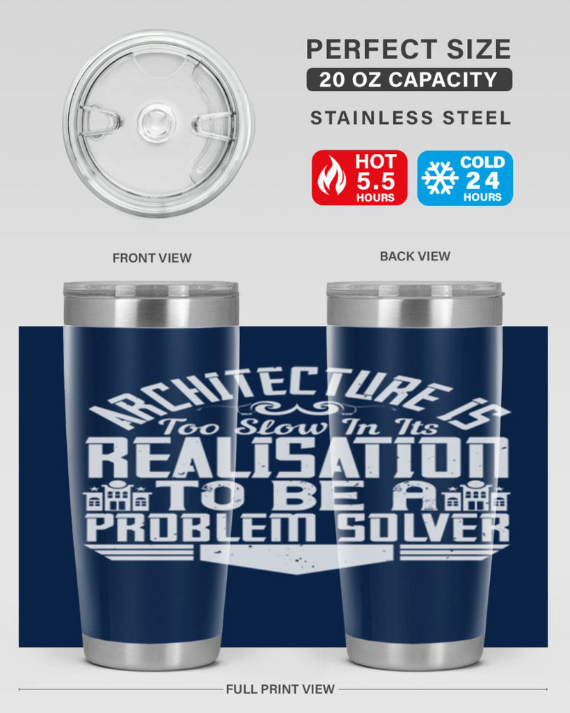 Architecture is too slow in its realisation to be a problem solver Style 47#- architect- tumbler