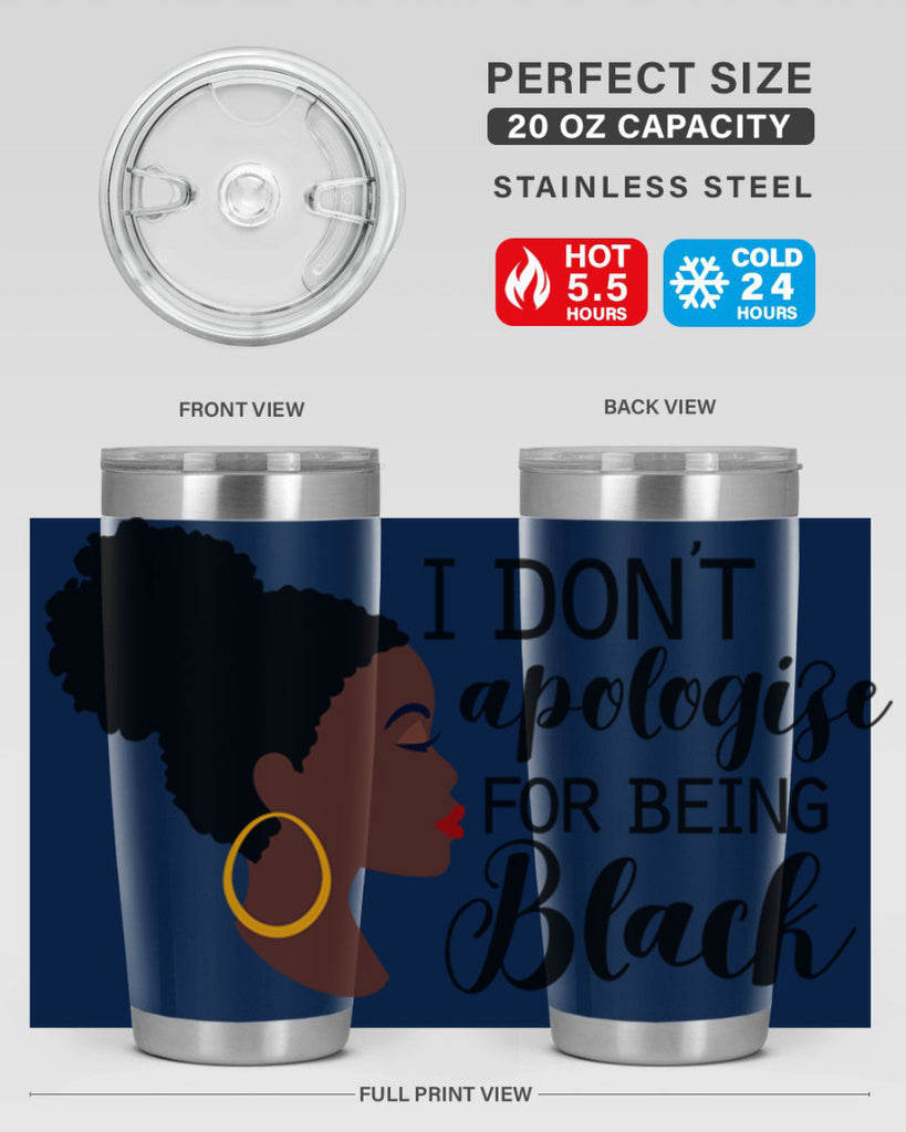 i dont apologize for being black Style 34#- women-girls- Tumbler