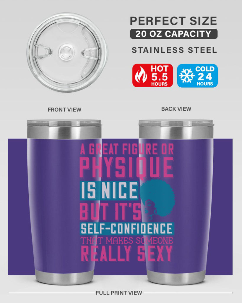A great figure or physique is nice but its selfconfidence that makes someone really sexy Style 40#- afro- Tumbler