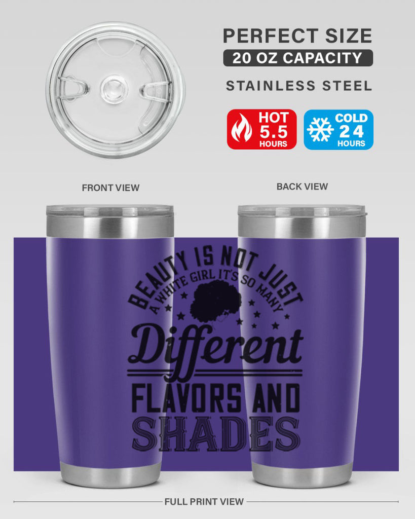 Beauty is not just a white girl Its so many different flavors and shades Style 38#- afro- Tumbler