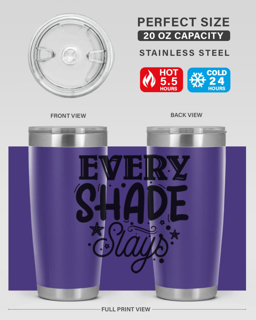Every shade slays Style 38#- women-girls- Tumbler