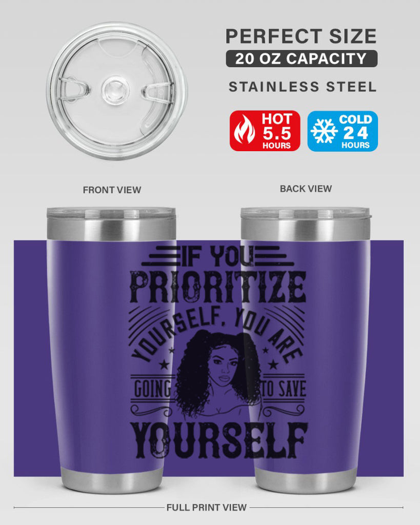 If you prioritize yourself you are going to save yourself Style 3#- afro- Tumbler