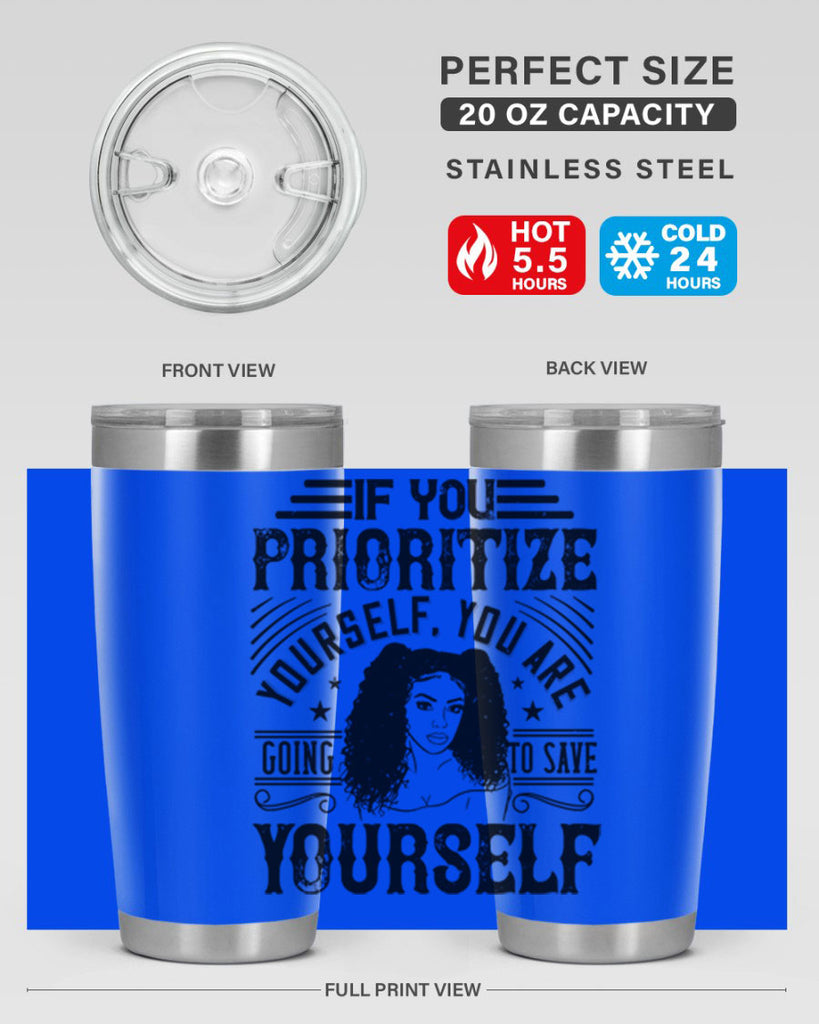 If you prioritize yourself you are going to save yourself Style 3#- afro- Tumbler
