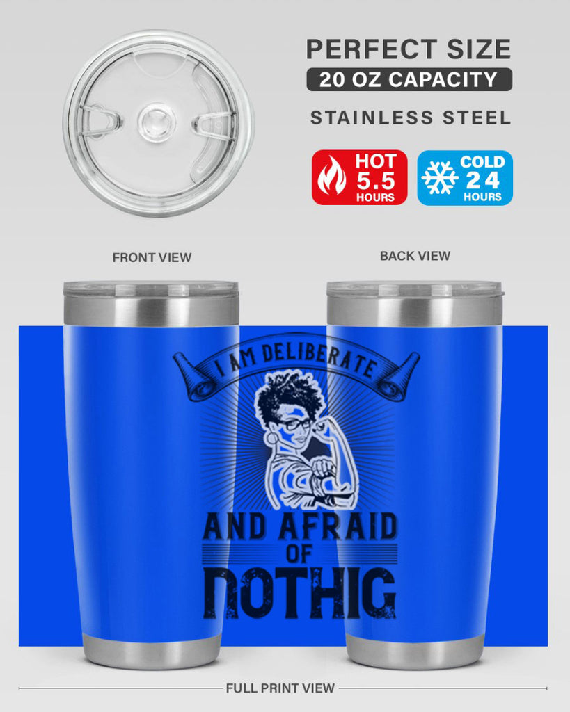 i am deliberate and afraid of nothing Style 31#- afro- Tumbler
