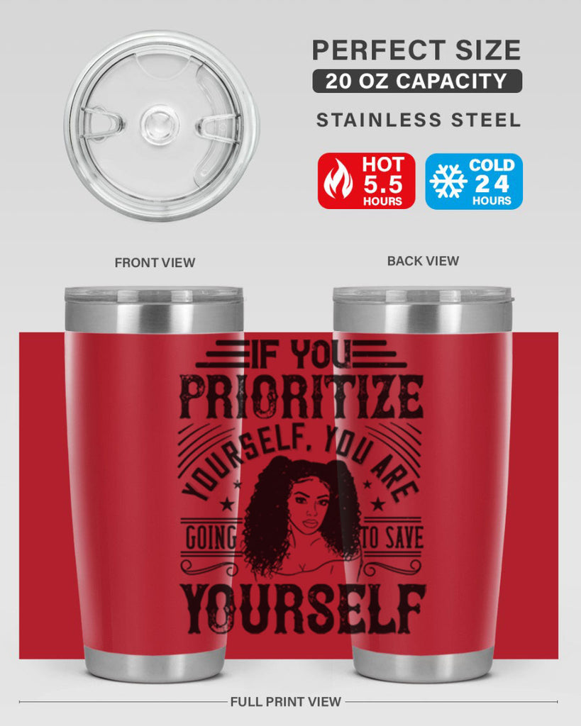 If you prioritize yourself you are going to save yourself Style 3#- afro- Tumbler