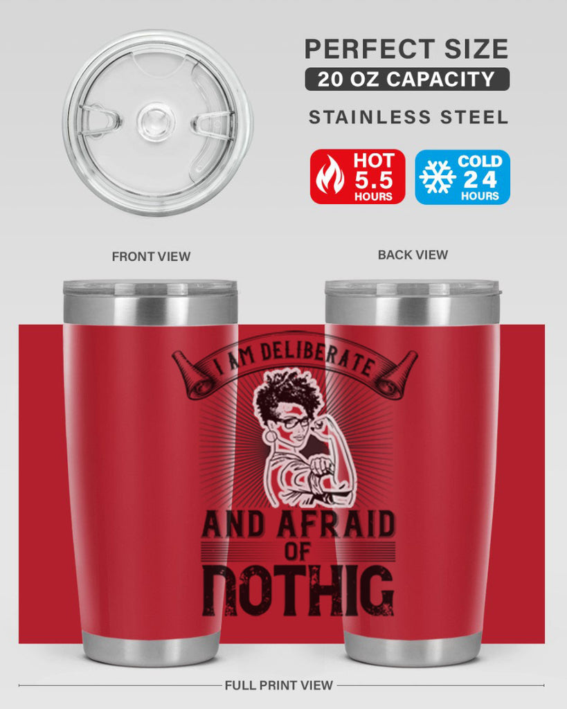 i am deliberate and afraid of nothing Style 31#- afro- Tumbler