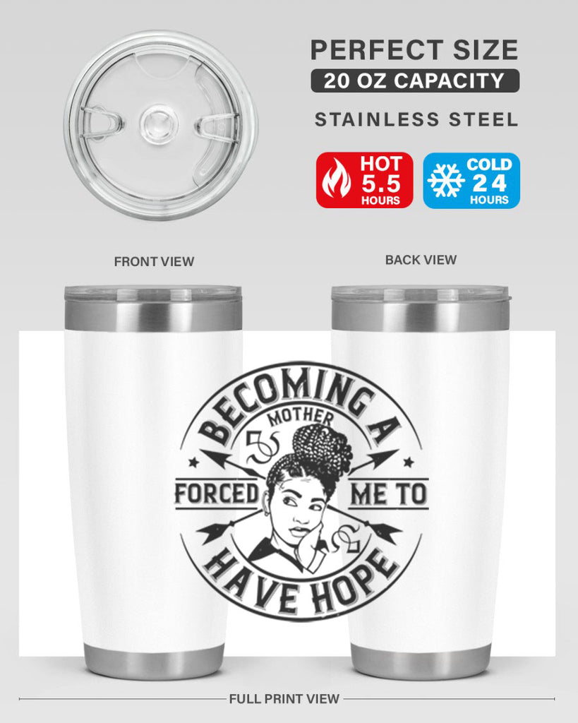 Becoming a mother forced me to have hope Style 44#- afro- Tumbler