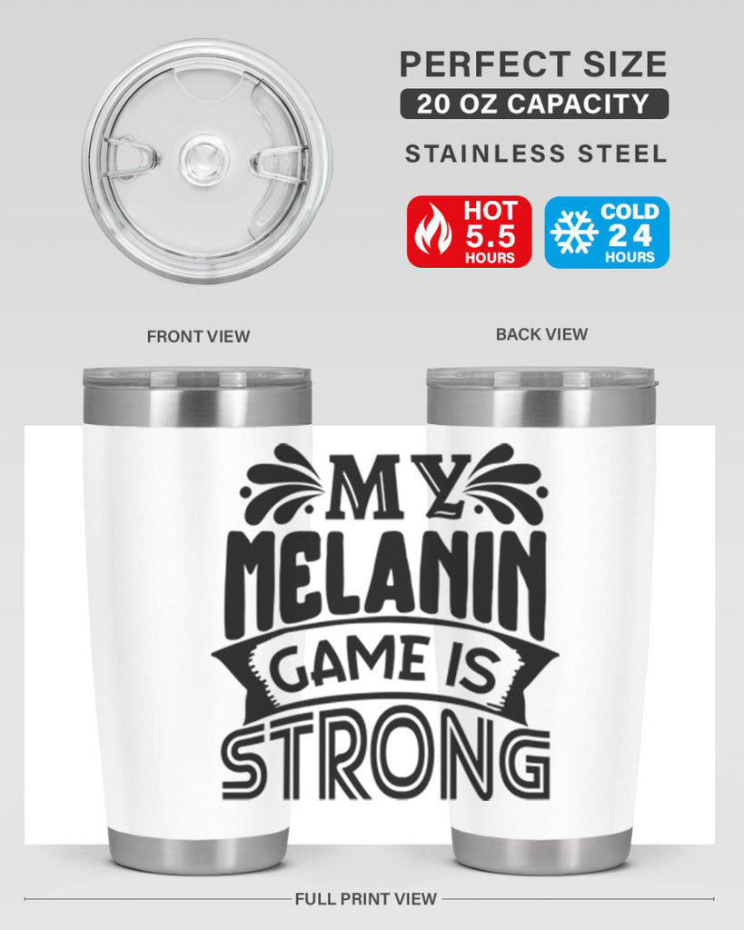 My melanin game is strong Style 17#- women-girls- Tumbler