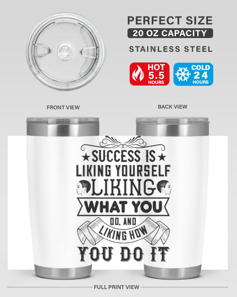 Success is liking yourself liking what you do and liking how you do it Style 2#- afro- Tumbler
