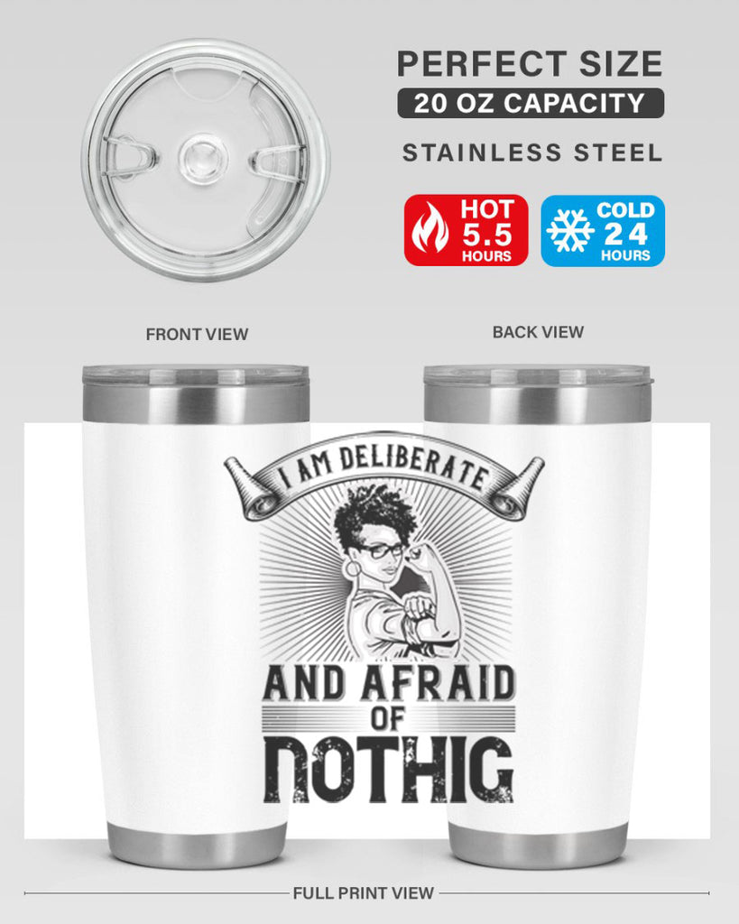 i am deliberate and afraid of nothing Style 31#- afro- Tumbler