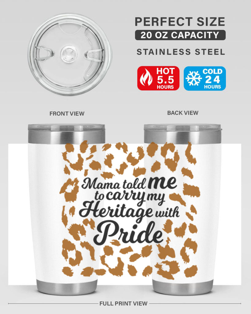 mama told me to carry my heritage with pride Style 23#- women-girls- Tumbler