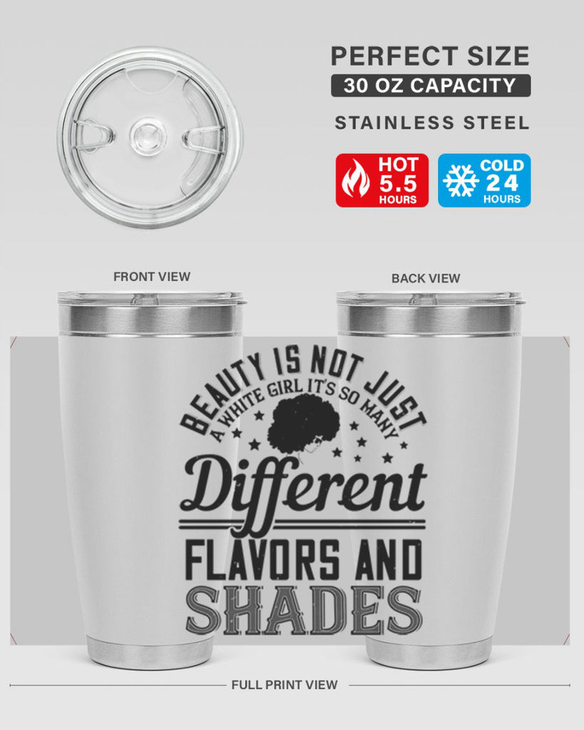 Beauty is not just a white girl Its so many different flavors and shades Style 38#- afro- Tumbler