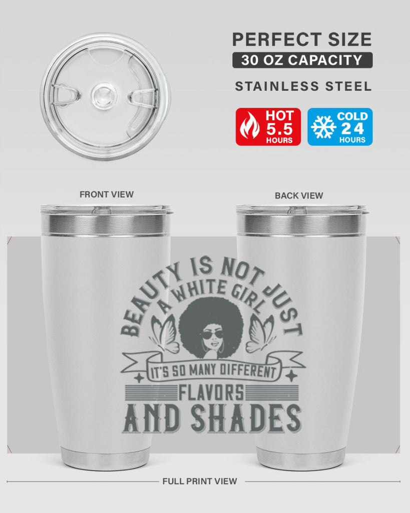 Beauty is not just a white girl Its so many different flavors and shades Style 39#- afro- Tumbler