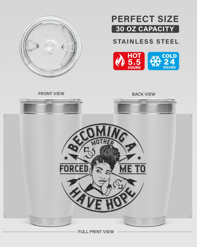 Becoming a mother forced me to have hope Style 44#- afro- Tumbler