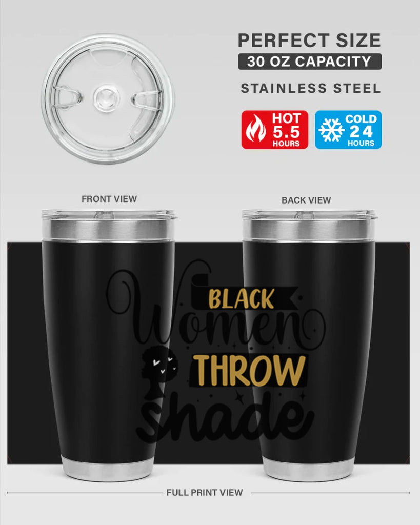 Black women throw shade Style 49#- women-girls- Tumbler