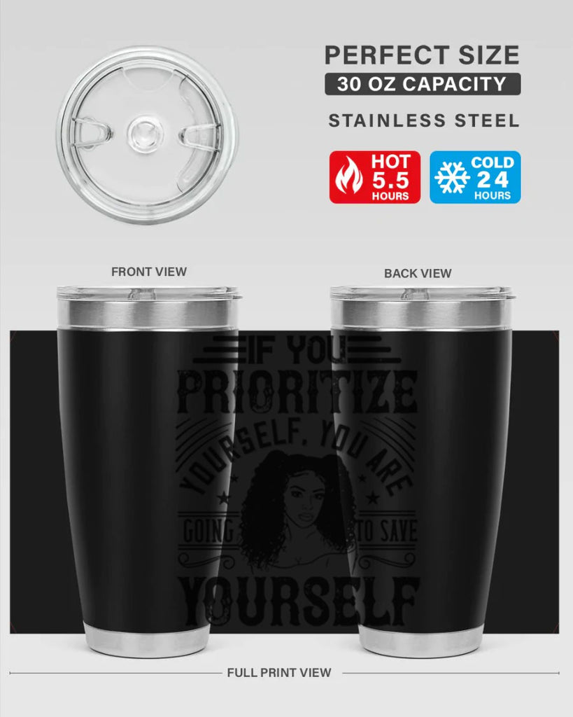 If you prioritize yourself you are going to save yourself Style 3#- afro- Tumbler
