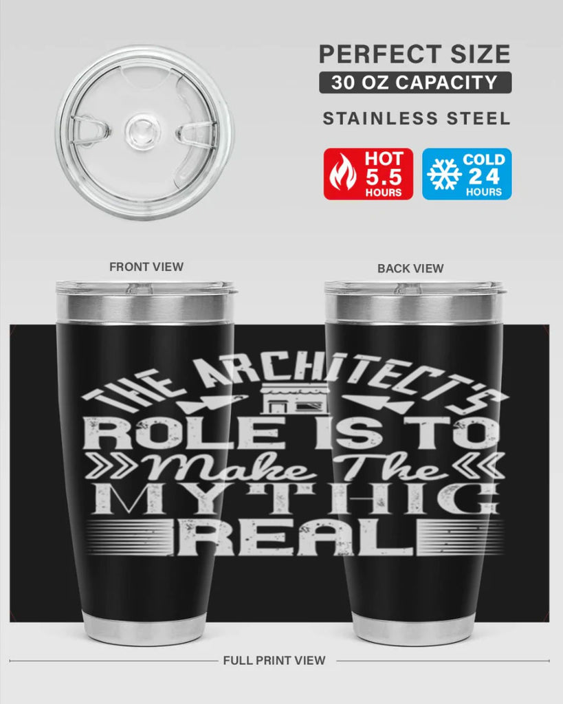 The architects role is to make the mythic real Style 18#- architect- tumbler