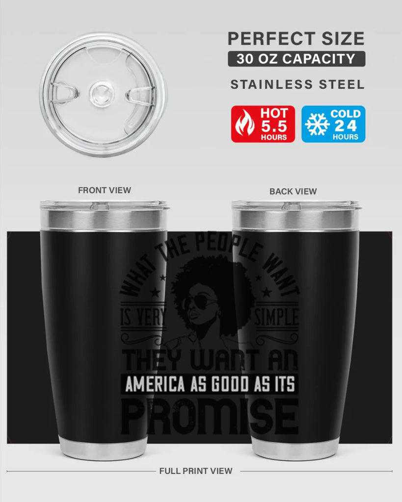 What the people want is very simple they want an America as good as its promise Style 12#- afro- Tumbler