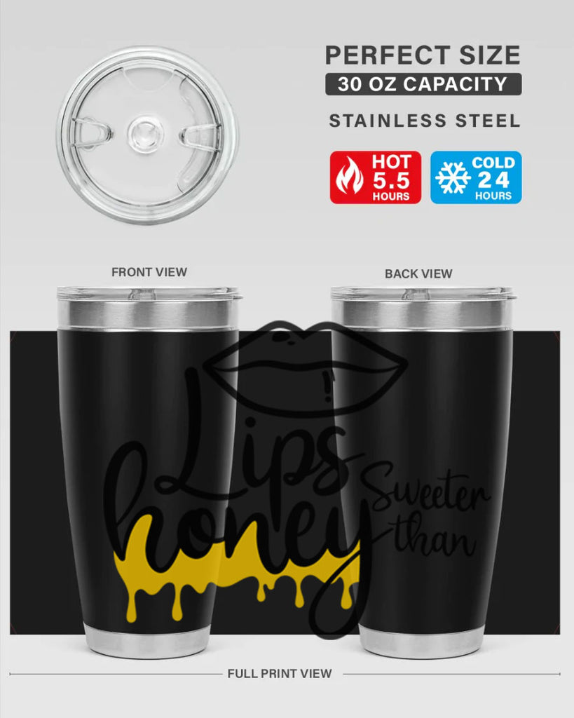 lips sweeter than honey Style 25#- women-girls- Tumbler