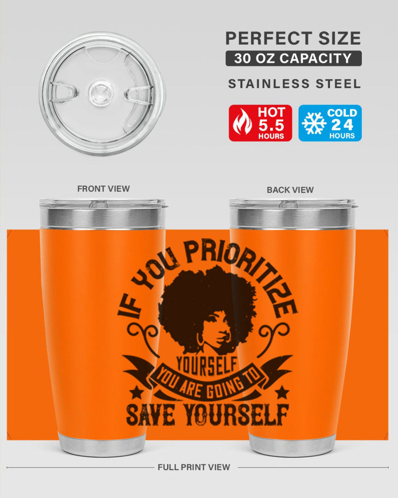 If you prioritize yourself you are going to save yourself Style 21#- afro- Tumbler