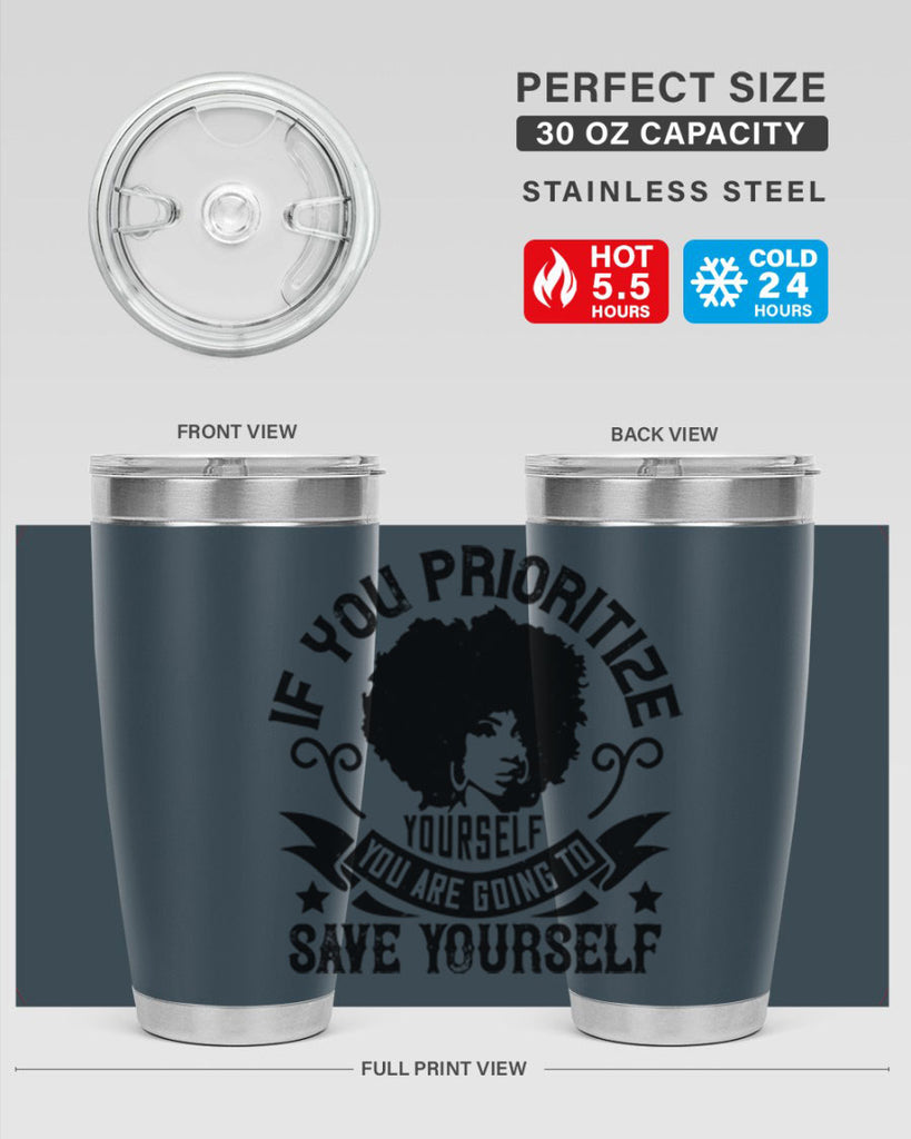 If you prioritize yourself you are going to save yourself Style 21#- afro- Tumbler