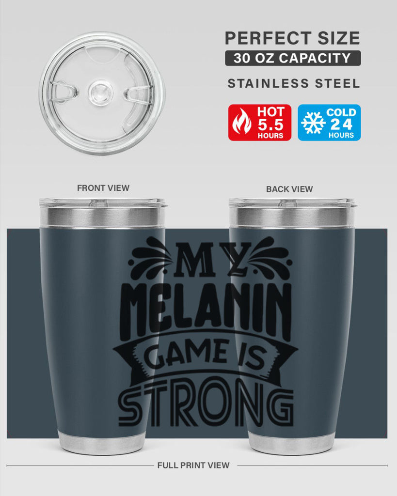 My melanin game is strong Style 17#- women-girls- Tumbler